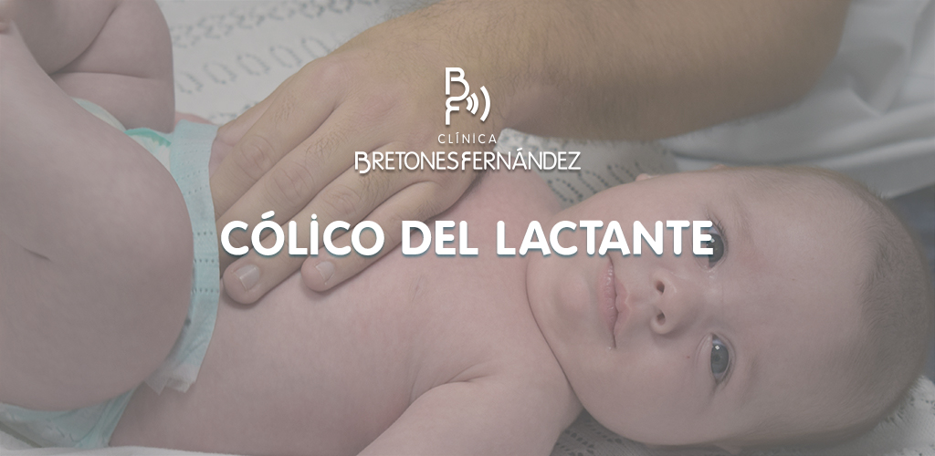 Cólico Lactante Clínica Bretones Fernández